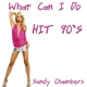 Sandy Chambers - What Can I Do (Hit 90’s)