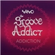 Groove Addict - Addiction