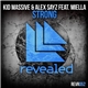 Kid Massive & Alex Sayz Feat. Miella - Strong