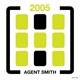 Agent Smith - 2005