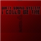 Dirty Sound System - I Could Be The One