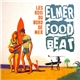 Elmer Food Beat - Les Rois Du Bord De Mer
