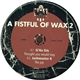Various - A Fistful Of Wax 2